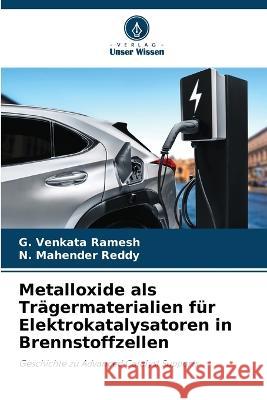 Metalloxide als Trägermaterialien für Elektrokatalysatoren in Brennstoffzellen Ramesh, G. Venkata 9786205329481 Verlag Unser Wissen - książka