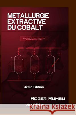 Metallurgie Extractive du Cobalt - 4eme Edition Rumbu, Roger 9781530598274 Createspace Independent Publishing Platform - książka