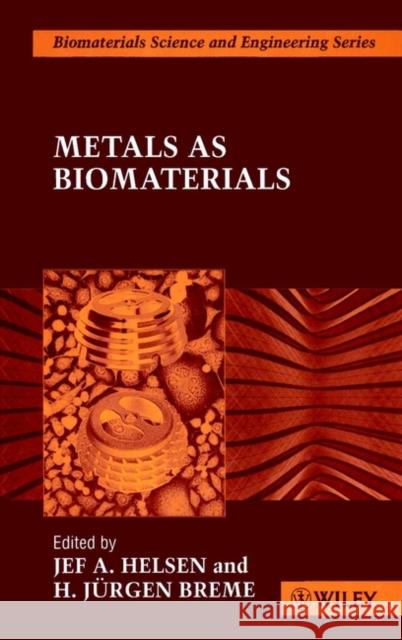 Metals as Biomaterials Helsen                                   Breme                                    J. Helsen 9780471969358 John Wiley & Sons - książka