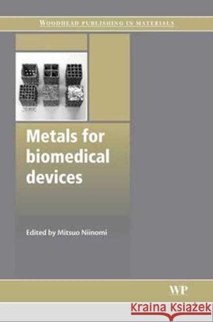 Metals for Biomedical Devices Mitsu Niinomi M. Niinomi 9780081014554 Woodhead Publishing - książka