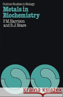 Metals in Biochemistry R. J. Hoare P. M. Harrison 9780412131608 Chapman & Hall - książka