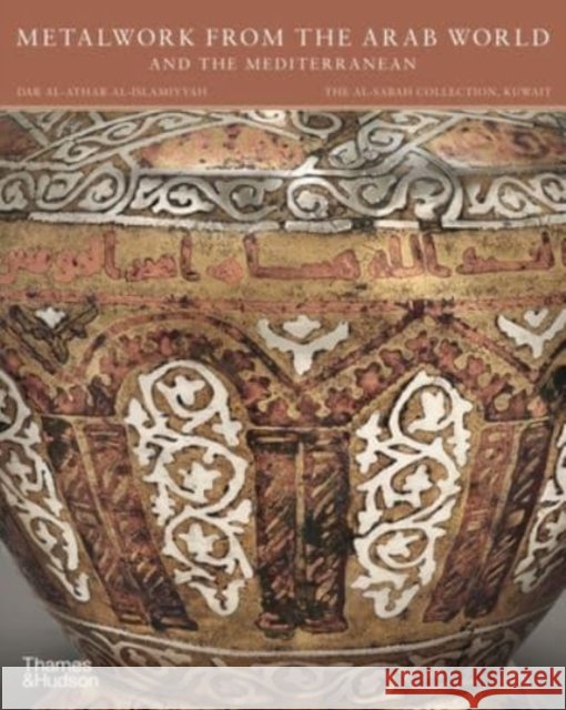 Metalwork from the Arab World and the Mediterranean Doris Behrens-Abouseif 9780500971178 Thames & Hudson - książka