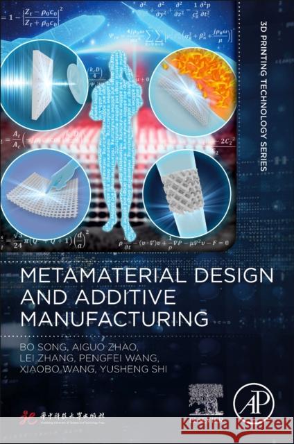 Metamaterial Design and Additive Manufacturing Song Bo Aiguo Zhao Lei Zhang 9780443189005 Academic Press - książka