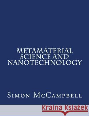 Metamaterial Science and Nanotechnology Simon McCampbell 9781518849169 Createspace - książka