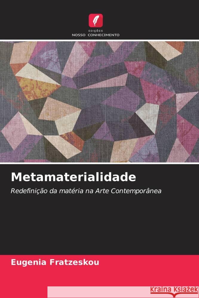 Metamaterialidade Fratzeskou, Eugenia 9786204789118 Edições Nosso Conhecimento - książka