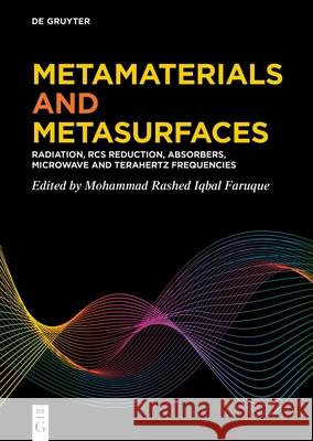 Metamaterials and Metasurfaces: Radiation, RCS Reduction, Absorbers, Microwave and Terahertz Frequencies Mohammad Rashed Iqbal Faruque 9783111538945 de Gruyter - książka