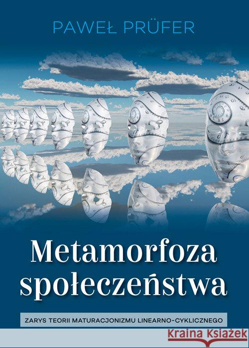 Metamorfoza społeczeństwa Prufer Paweł 9788375459685 Aspra - książka