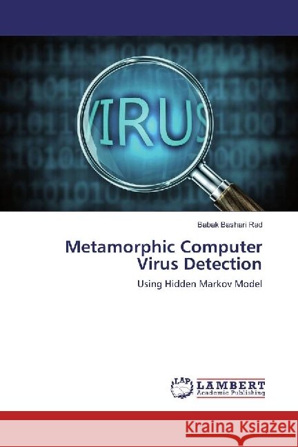 Metamorphic Computer Virus Detection : Using Hidden Markov Model Bashari Rad, Babak 9783659936135 LAP Lambert Academic Publishing - książka