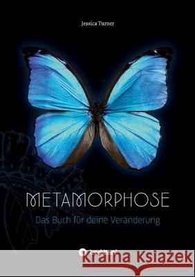 Metamorphose Turner, Jessica 9783347103955 tredition - książka