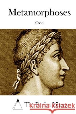 Metamorphoses Ovid                                     The Perfect Library 9781512322071 Createspace - książka