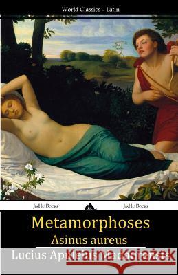 Metamorphoses: Asinus aureus Madaurensis, Lucius Apuleius 9781909669802 Jiahu Books - książka