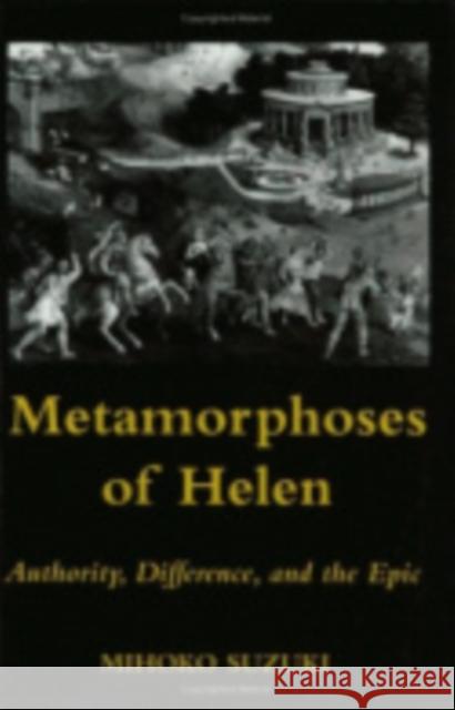 Metamorphoses of Helen Mihoko Suzuki 9780801422195 Cornell University Press - książka