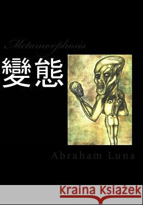 Metamorphosis Abraham Luna 9781514173435 Createspace - książka