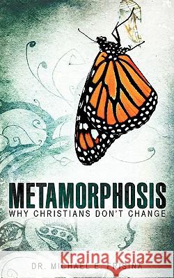 Metamorphosis Michael E Frisina 9781607911876 Xulon Press - książka