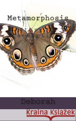 Metamorphosis - A Story Of A Caterpillar Ramos, Deborah 9781490476568 Createspace - książka