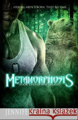 Metamorphosis: Book Two of the Lalassu Jennifer Carole Lewis 9781775326595 Past the Mirror Publishing - książka