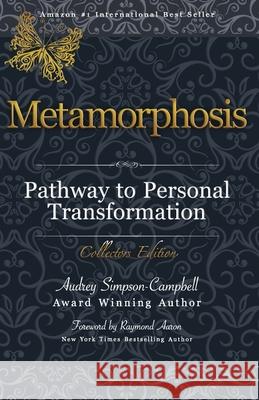 Metamorphosis: Pathway to Personal Transformation Raymond Aaron Audrey V. Simpson-Campbell 9780995633629 Dealan de Press - książka