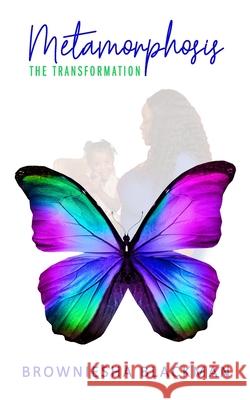 Metamorphosis: The Transformation Blackman, Browniesha 9798745583193 Independently published - książka