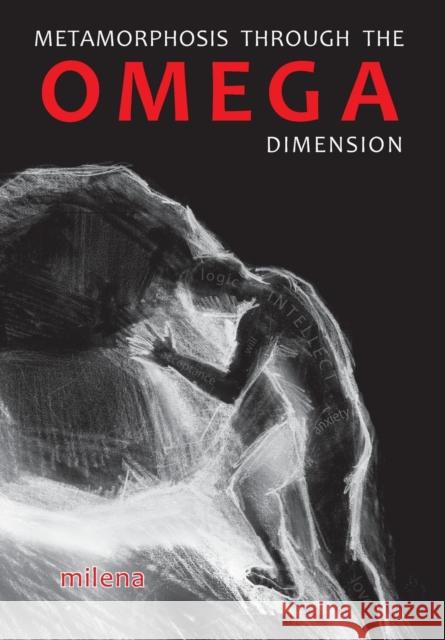 Metamorphosis Through the Omega Dimension Milena 9781909323018 M Publishing Ltd - książka