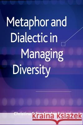 Metaphor and Dialectic in Managing Diversity C. Schwabenland   9781349322169 Palgrave Macmillan - książka
