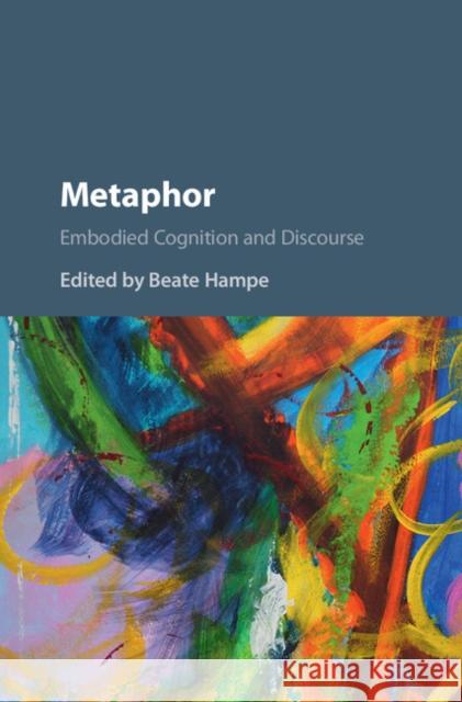 Metaphor: Embodied Cognition and Discourse  9781107198333  - książka