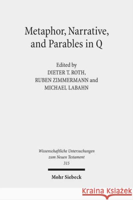 Metaphor, Narrative, and Parables in Q  9783161523380 Mohr Siebeck - książka