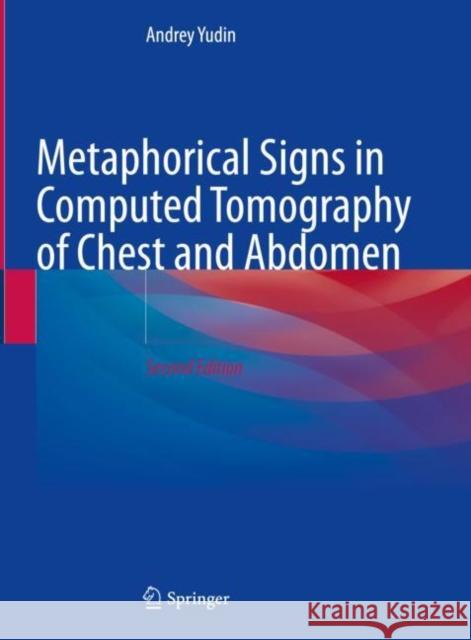 Metaphorical Signs in Computed Tomography of Chest and Abdomen Andrey Yudin 9783031244933 Springer - książka