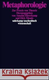 Metaphorologie : Zur Praxis von Theorie. Originalausgabe Haverkamp, Anselm Mende, Dirk  9783518295281 Suhrkamp - książka