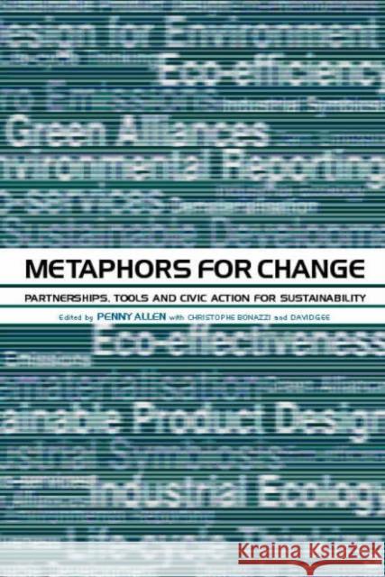 Metaphors for Change : Partnerships, Tools and Civic Action for Sustainability  9781874719373 Greenleaf Publishing - książka