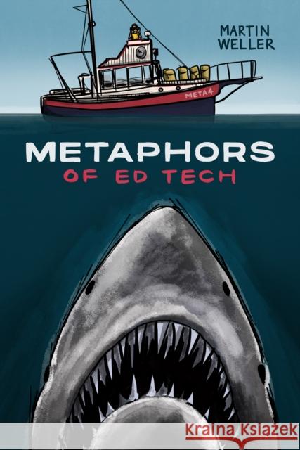 Metaphors of Ed Tech Martin Weller 9781771993500 Athabasca University Press - książka