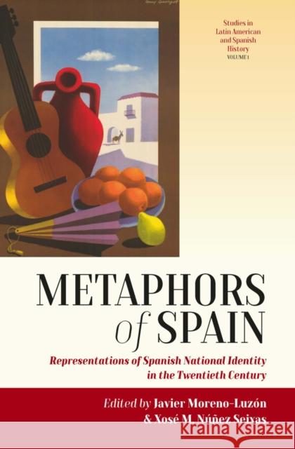 Metaphors of Spain: Representations of Spanish National Identity in the Twentieth Century Moreno-Luz Xos Seixas 9781800730205 Berghahn Books - książka