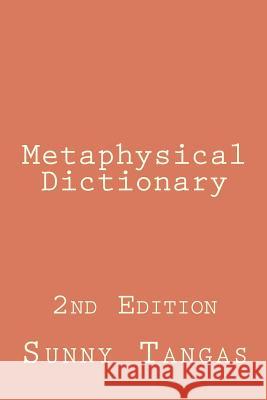 Metaphysical Dictionary: 2nd Edition MS Sunny Tangas 9781480094857 Createspace - książka