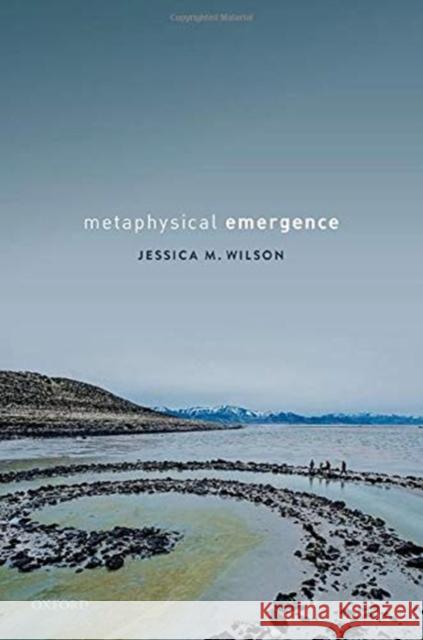 Metaphysical Emergence Jessica M. Wilson 9780198823742 Oxford University Press, USA - książka