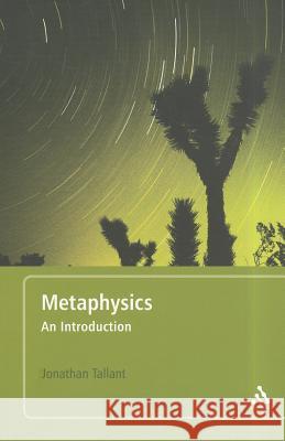 Metaphysics : An Introduction Jonathan Tallant 9781441104540  - książka