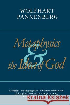 Metaphysics and the Idea of God Wolfhart Pannenberg Philip Clayton 9780802849915 Wm. B. Eerdmans Publishing Company - książka