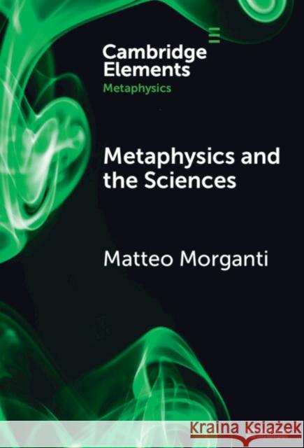 Metaphysics and the Sciences Matteo Morganti 9781009507653 Cambridge University Press - książka