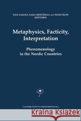 Metaphysics, Facticity, Interpretation: Phenomenology in the Nordic Countries Zahavi, D. 9789401037662 Springer - książka