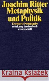 Metaphysik und Politik Ritter, Joachim 9783518292532 Suhrkamp - książka