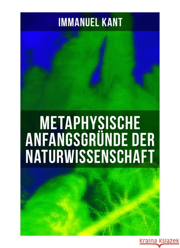 Metaphysische Anfangsgründe der Naturwissenschaft Kant, Immanuel 9788027265916 Musaicum Books - książka