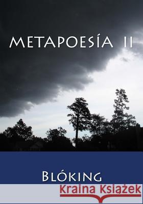 Metapoesía II Blóking 9781541374669 Createspace Independent Publishing Platform - książka