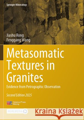Metasomatic Textures in Granites Rong, Jiashu, Wang, Fenggang 9789819715923 Springer Nature Singapore - książka