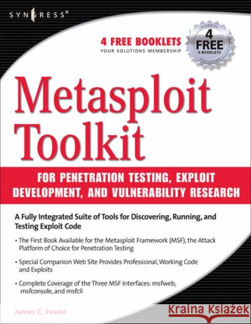 Metasploit Toolkit for Penetration Testing, Exploit Development, and Vulnerability Research James Foster 9781597490740  - książka