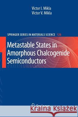 Metastable States in Amorphous Chalcogenide Semiconductors  9783642261596 Springer - książka