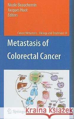 Metastasis of Colorectal Cancer Nicole Beauchemin, Jacques Huot 9789048188321 Springer - książka