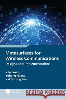 Metasurfaces for Wireless Communications: Designs and Implementations Fa-Long Luo 9781032463452 Taylor & Francis Ltd - książka