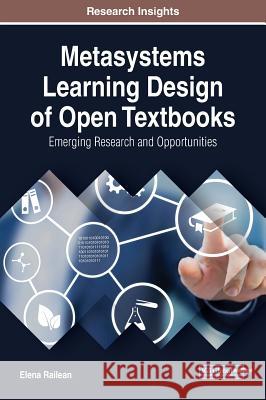 Metasystems Learning Design of Open Textbooks: Emerging Research and Opportunities Elena Railean 9781522553052 Information Science Reference - książka