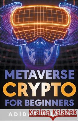 Metaverse Crypto For Beginners Adidas Wilson 9798201782061 Adidas Wilson - książka