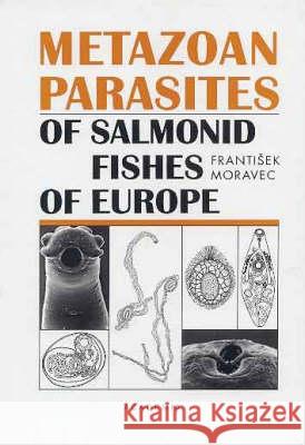 Metazoan parasites of salmonid fishes of Europe  9788020011893 Academia, nakladatelstvi Academie ved ceske r - książka