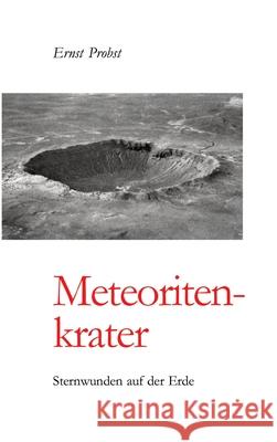 Meteoritenkrater Probst, Ernst 9783384501646 tredition - książka