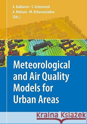 Meteorological and Air Quality Models for Urban Areas Alexander Baklanov Grimmond Sue Mahura Alexander 9783642002977 Springer - książka